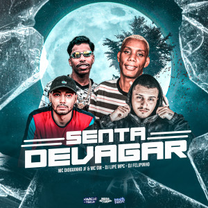 ดาวน์โหลดและฟังเพลง Senta Devagar พร้อมเนื้อเพลงจาก Mc Dioguinho JF