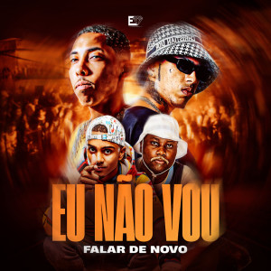 Album Eu Não Vou Falar Denovo (Explicit) oleh MC Menor MT