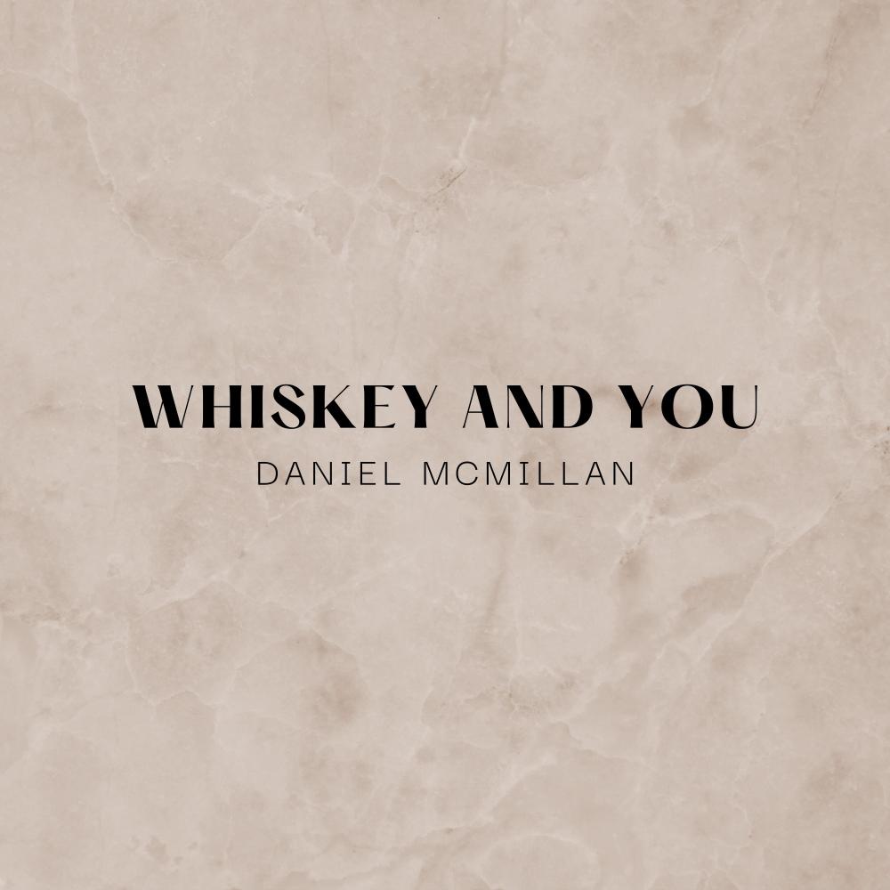 Whiskey And You