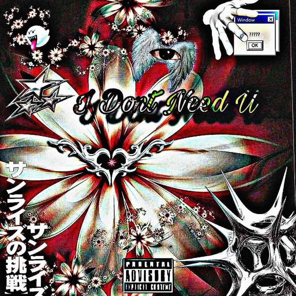 I Don't Need U (Explicit)