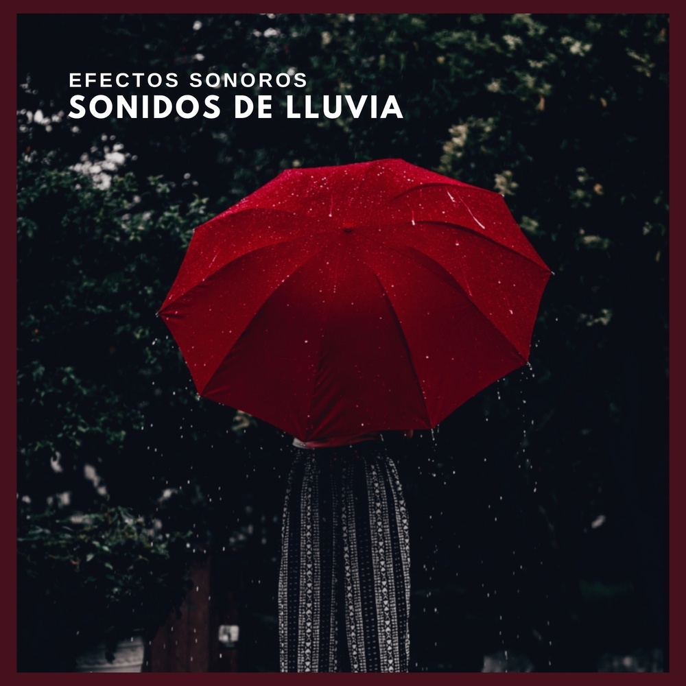Efectos Sonoros: Sonidos de Lluvia อัลบั้มของ Música Para Dormir Rápido