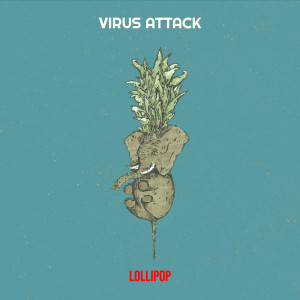 Lollipop的專輯Virus Attack