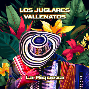 Listen to La Riqueza song with lyrics from Los Juglares Vallenatos