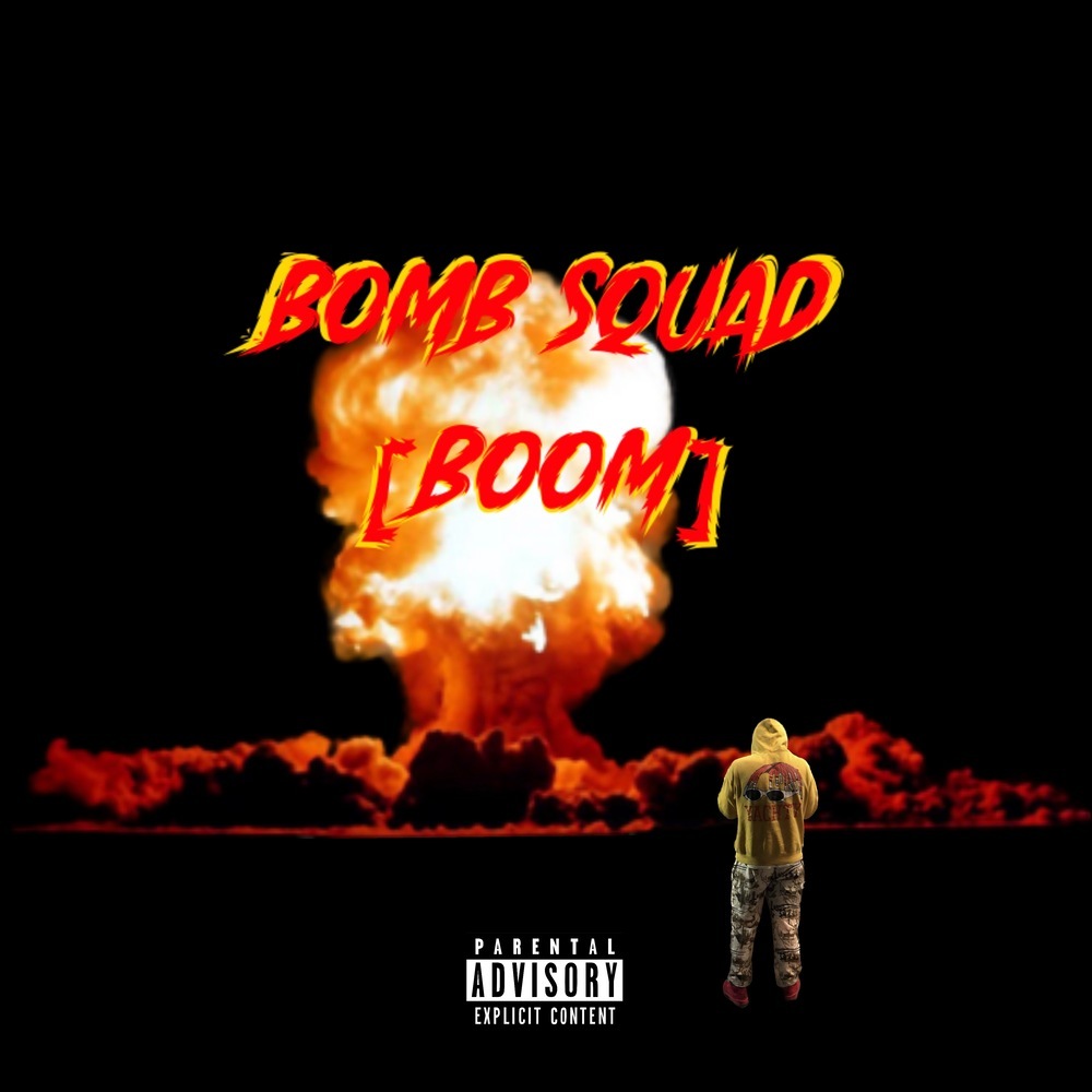 Bomb Squad [Boom] (Explicit)