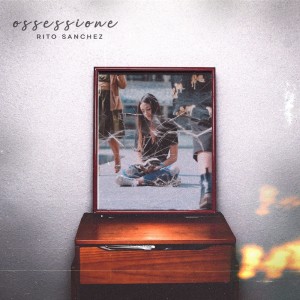 收聽Rito Sanchez的Ossessione歌詞歌曲