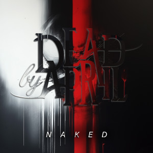 收聽Dead By April的Naked歌詞歌曲