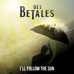 Det Betales的專輯I'll Follow the Sun