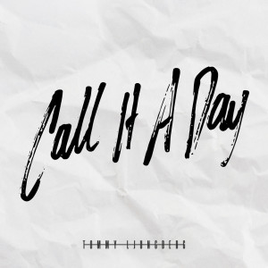 收听Tommy Ljungberg的Call It a Day (Instrumental Version)歌词歌曲