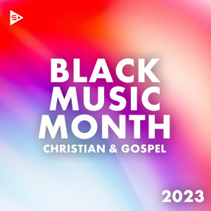 Various Artists的專輯Black Music Month 2023: Christian and Gospel
