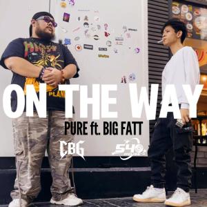 ดาวน์โหลดและฟังเพลง On the way (feat. BIGFATT) (Explicit) พร้อมเนื้อเพลงจาก PURE 540House