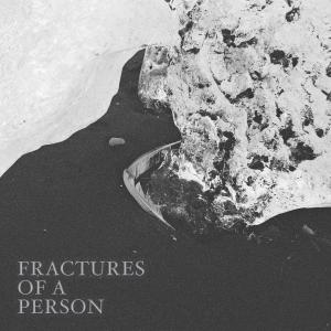 Andrea Marie的專輯Fractures of a Person (Explicit)