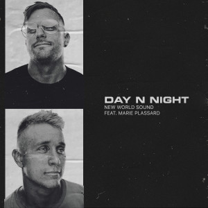 Listen to Day 'n' night song with lyrics from New World Sound
