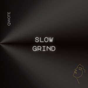 อัลบัม Slow Grind ศิลปิน Qwote