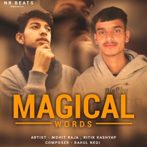 Listen to Magical Words song with lyrics from Ritik Kashyap