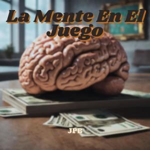 JPB的專輯La Mente En El Juego