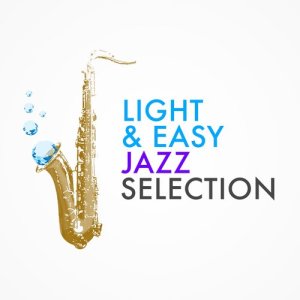 Chill Master的專輯Light & Easy Jazz Selection