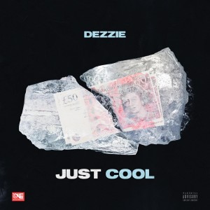 收聽Dezzie的Just Cool (Explicit)歌詞歌曲