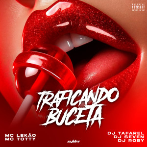Dengarkan lagu Traficando Buceta (Explicit) nyanyian DJ Tafarel dengan lirik