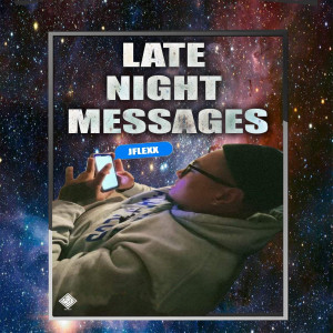 JFLEXX的專輯Late Night Messages
