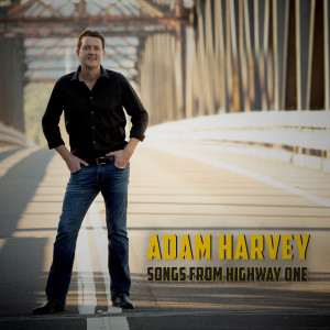 Album Songs from Highway One from Adam Harvey