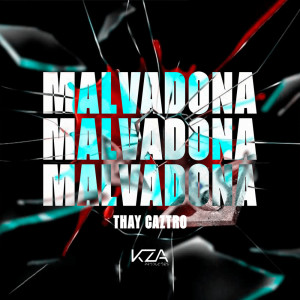 收听Thay Caztro的Malvadona (Explicit)歌词歌曲