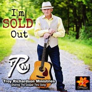 收聽Troy Richardson Ministries的I'm Sold Out歌詞歌曲