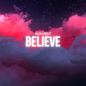 收听WAVE17的Believe歌词歌曲