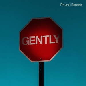 Phunk Breeze的專輯Gently