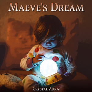 Album Maeve's Dream from Crystal Aura