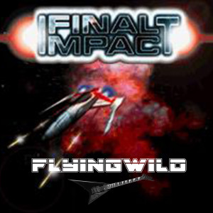 ดาวน์โหลดและฟังเพลง Final Impact พร้อมเนื้อเพลงจาก FlyingWild