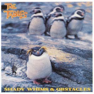 The Tables的專輯Shady Whims & Obstacles