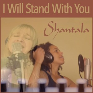 Dengarkan lagu I Will Stand With You nyanyian Shantala dengan lirik
