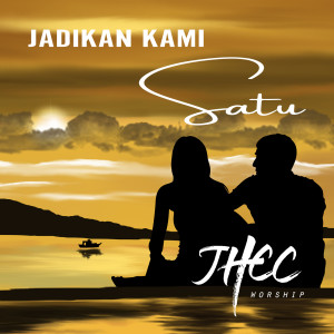 JHCC Worship的专辑Jadikan Kami Satu