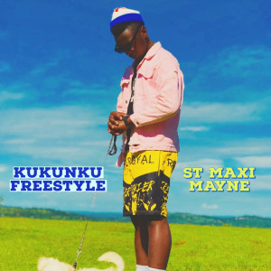Album Kukunku 1 (Freestyle) from St. Maxi Mayne