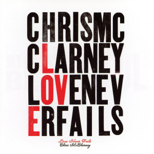 收聽Chris McClarney的I Love The Way You Love歌詞歌曲