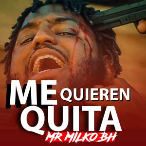 Album Me Quieren Quita from Mr Milko BH