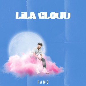 收听PAMO的Lila Cloud歌词歌曲