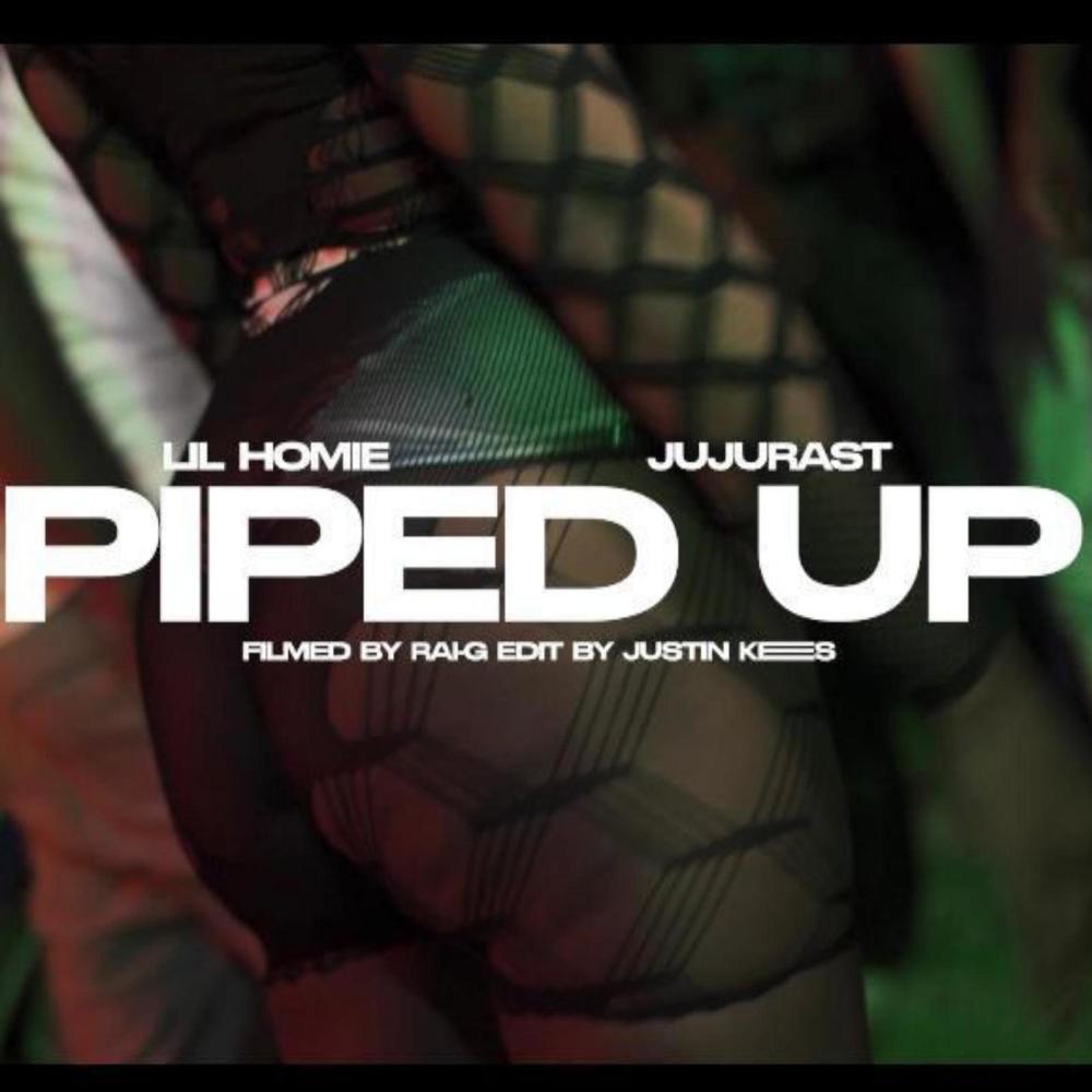 PIPED UP (feat. Juju Rast) (Explicit)