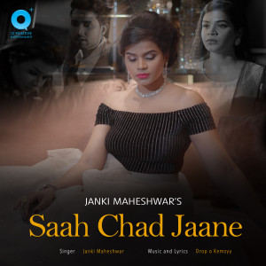 Listen to Saah Chad Jaane song with lyrics from Janki Maheshwar
