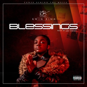 Kwin Bina的专辑Blessings (Explicit)