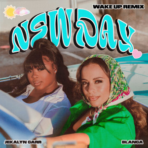 New Day (Wake Up Remix) dari Jekalyn Carr
