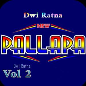 BRODIN F的專輯New Pallapa Dwi Ratna,Vol. 2