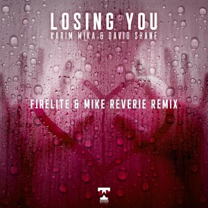 Listen to Losing You (Firelite & Mike Reverie Remix) song with lyrics from Karim Mika