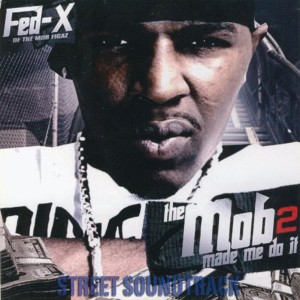 Album The Mob Made Me Do It 2 from Fed-X