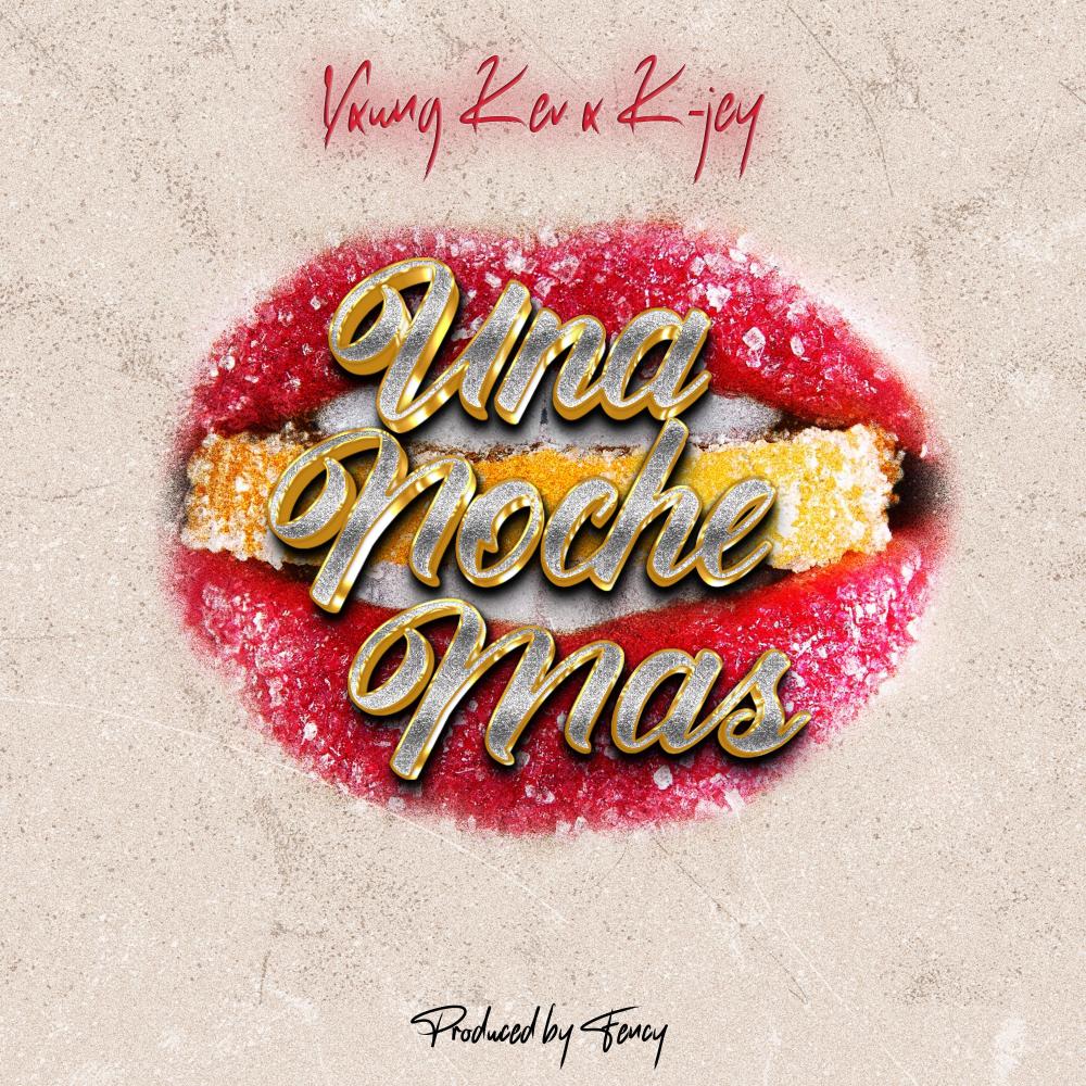una noche mas (feat. yxng kev) (Explicit)