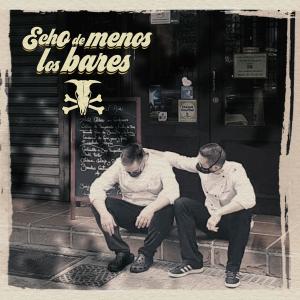 ดาวน์โหลดและฟังเพลง Echo de Menos los Bares พร้อมเนื้อเพลงจาก Cancahuesos