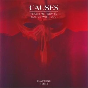 收聽Causes的Teach Me How to Dance With You (Claptone Remix)歌詞歌曲