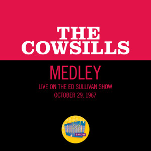 The Cowsills的專輯The Cruel War/Monday, Monday/Sweet Talking Guy (Medley/Live On The Ed Sullivan Show, October 29, 1967)