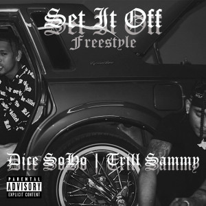Listen to Set It off Freestyle (Explicit) song with lyrics from Dice Soho