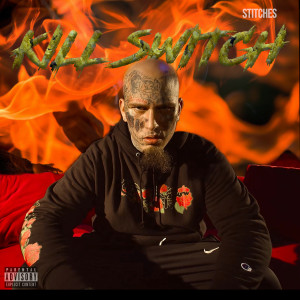 收聽Stitches的Kill Switch (Explicit)歌詞歌曲